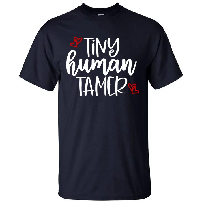 Tiny Human Tamer Funny Tall T-Shirt