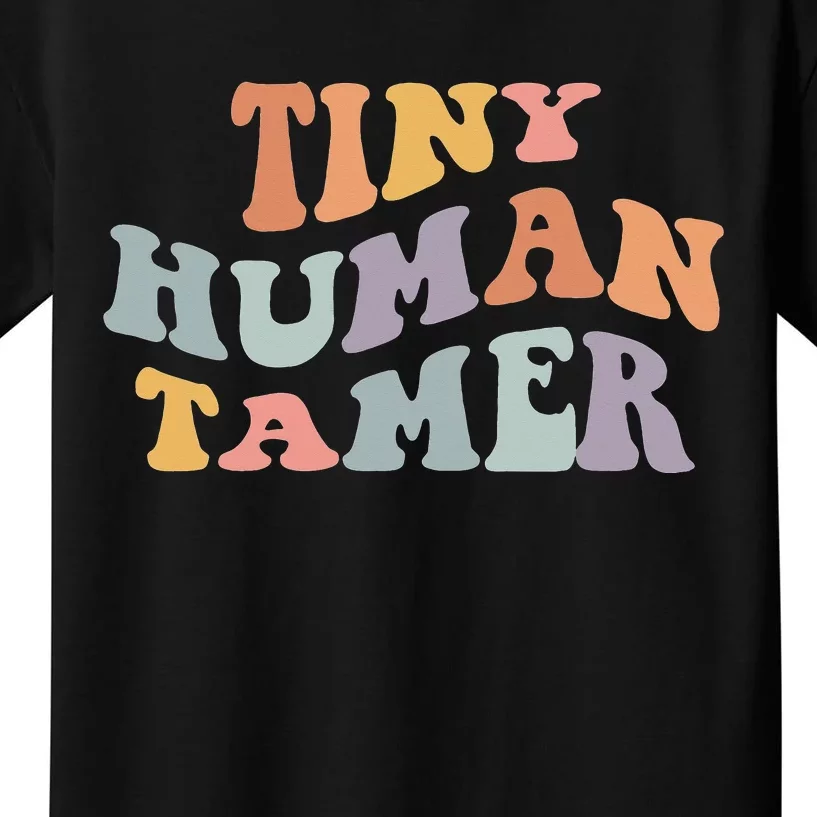 Tiny Human Tamer Funny Teacher Sarcastic Teacher Life Kids T-Shirt