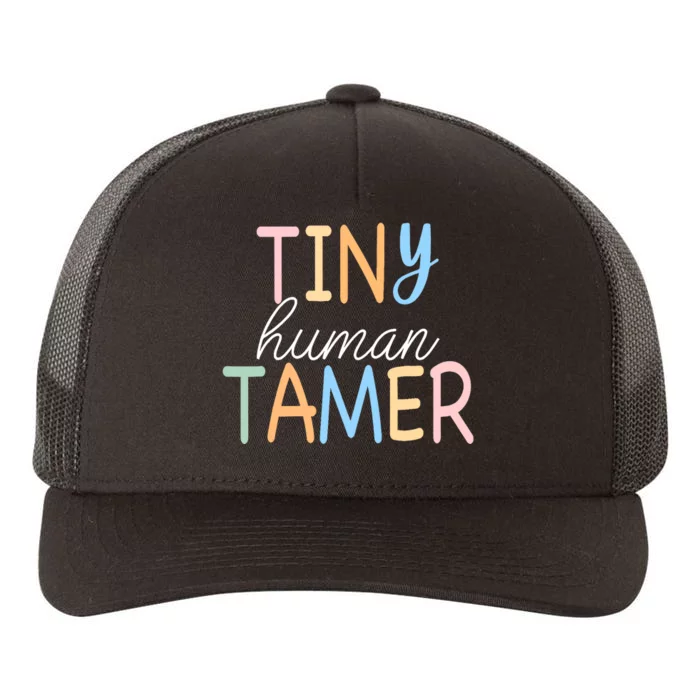 Tiny Human Tamer Daycare Provider Teacher Life Wo Gift Yupoong Adult 5-Panel Trucker Hat