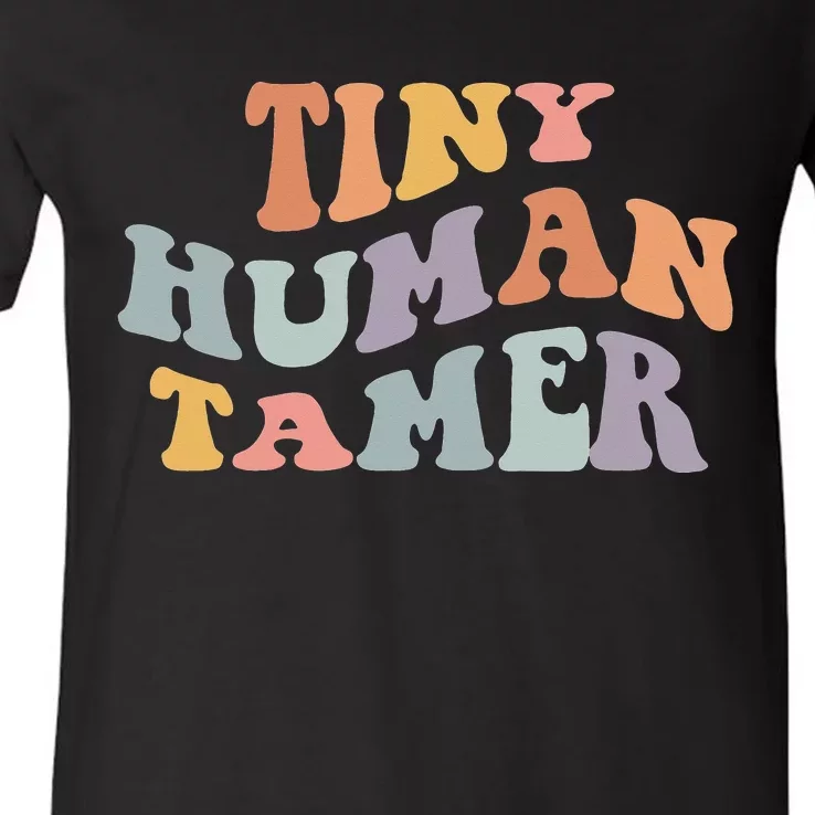 Tiny Human Tamer Teacher Sarcastic Teacher Life V-Neck T-Shirt