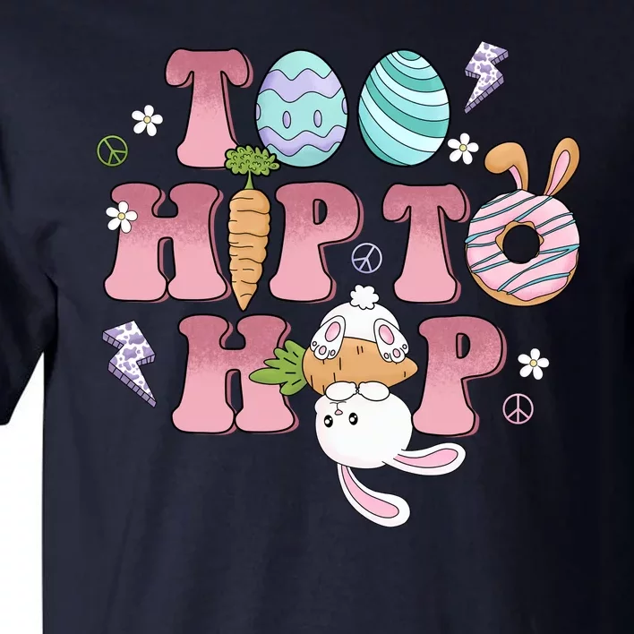 Too Hip To Hop Cute Easter Bunny Holiday Tall T-Shirt