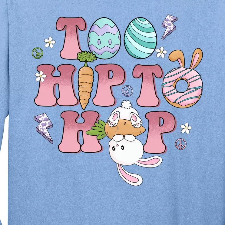 Too Hip To Hop Cute Easter Bunny Holiday Long Sleeve Shirt