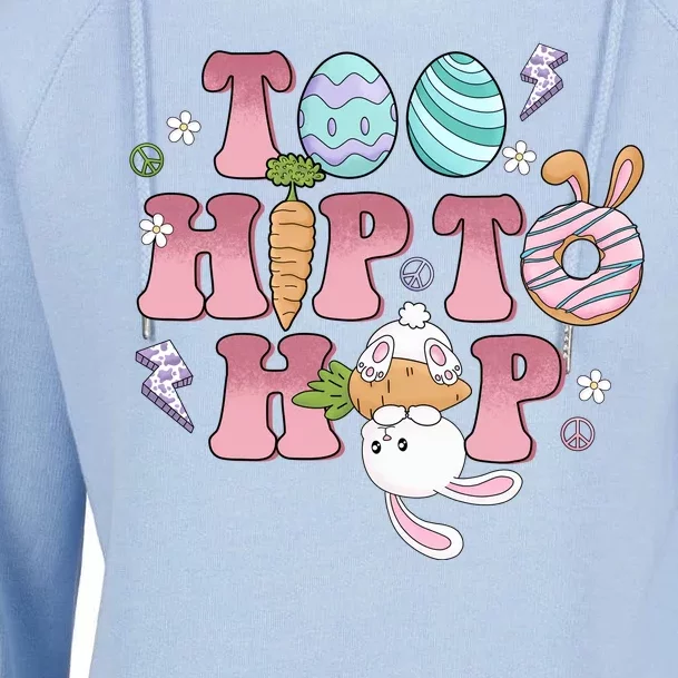 Too Hip To Hop Cute Easter Bunny Holiday Womens Funnel Neck Pullover Hood