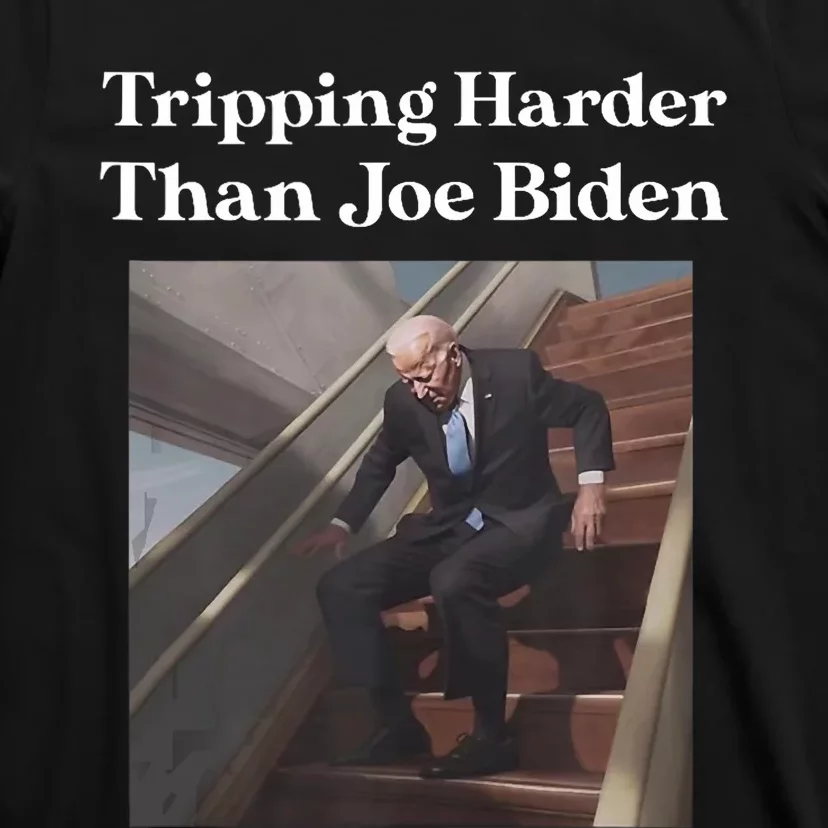 Tripping Harder Than Joe Biden T-Shirt