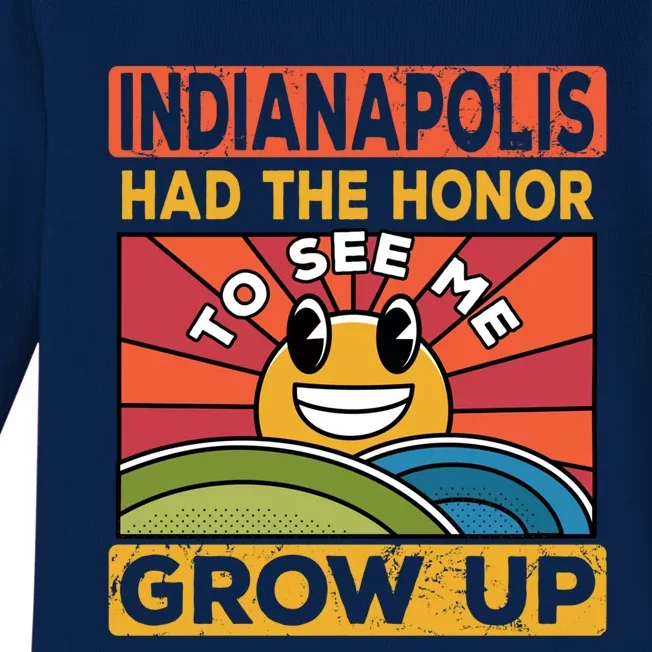 The Honor To See Me Grow Up Had The Sun And Indianapolis Cool Gift Baby Long Sleeve Bodysuit