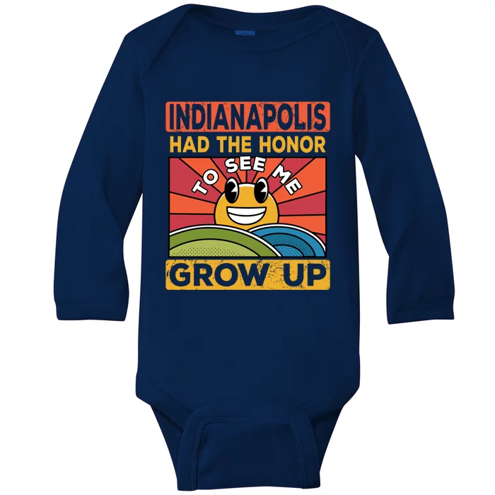 The Honor To See Me Grow Up Had The Sun And Indianapolis Cool Gift Baby Long Sleeve Bodysuit