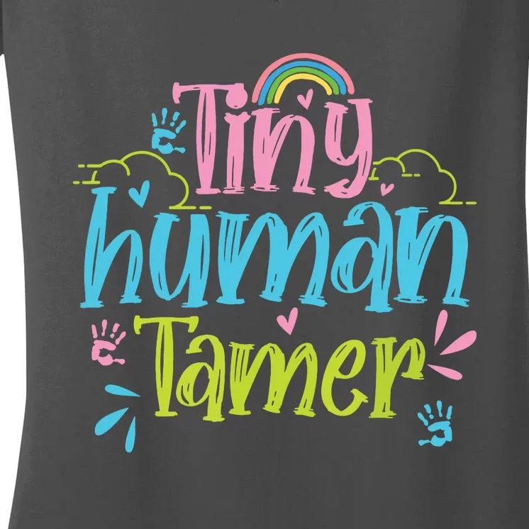 Tiny Human Tamer Daycare Provider Nanny PreK Teacher Women's V-Neck T-Shirt