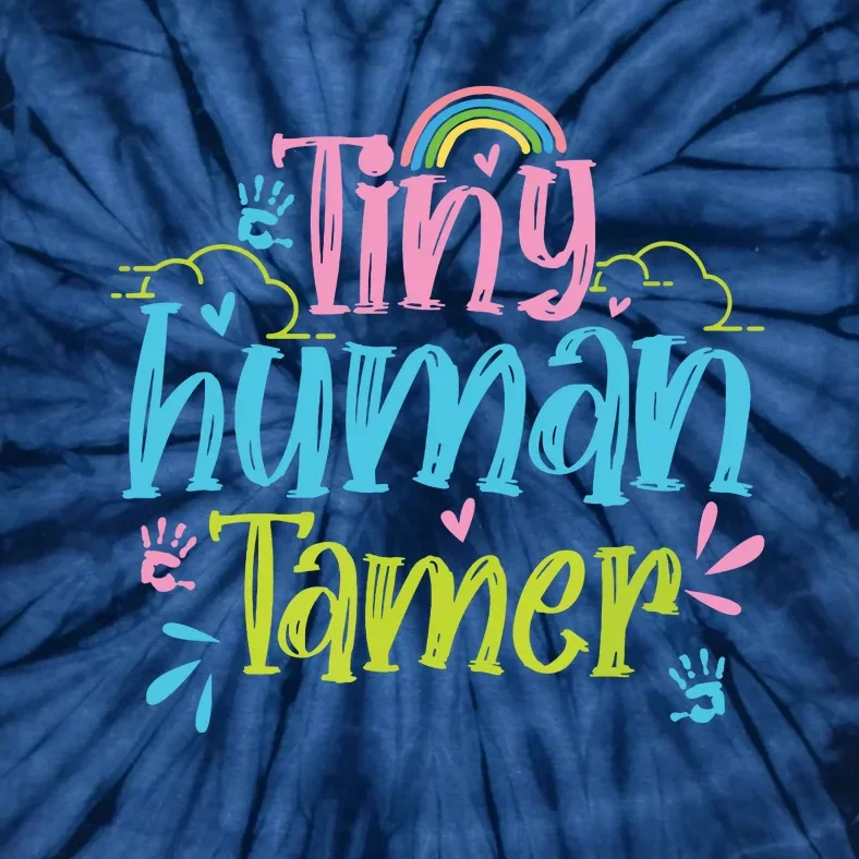 Tiny Human Tamer Daycare Provider Nanny PreK Teacher Tie-Dye T-Shirt