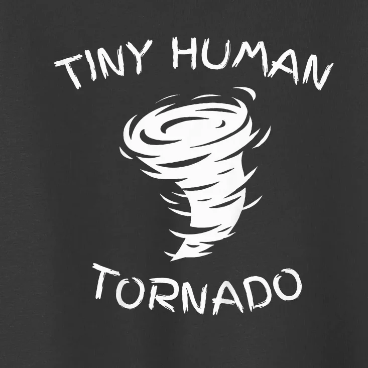 Tiny Human Tornado Toddler T-Shirt