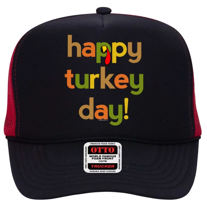 Thanksgiving Happy Turkey Day Fall Thankful Great Gift High Crown Mesh Trucker Hat