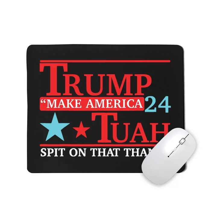 Trump Hawk Tuah Funny Viral Humor Meme Video Mousepad