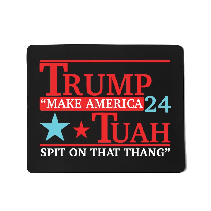 Trump Hawk Tuah Funny Viral Humor Meme Video Mousepad