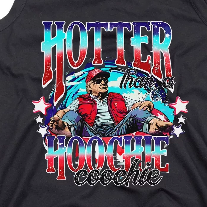 Trump Hotter Than A Hoochie Coochie Funny Tank Top