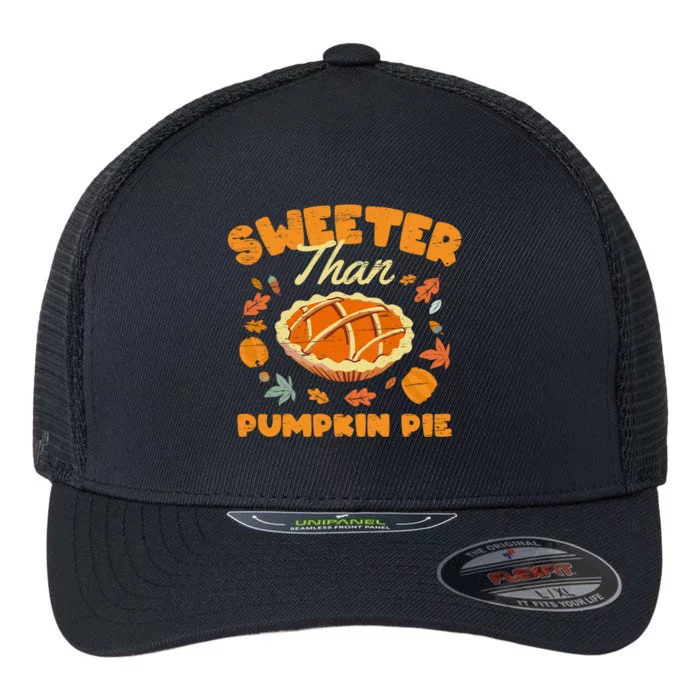 Turkey Halloween Thanksgiving Sweeter Than Pumpkin Pie Gift Flexfit Unipanel Trucker Cap