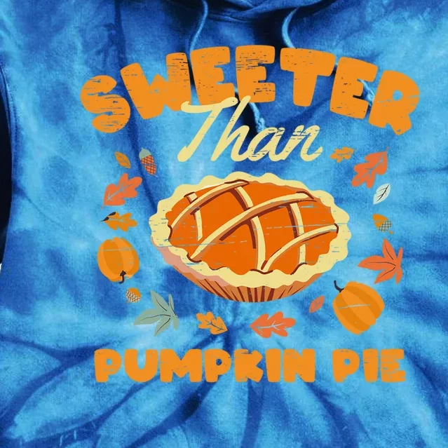 Turkey Halloween Thanksgiving Sweeter Than Pumpkin Pie Gift Tie Dye Hoodie