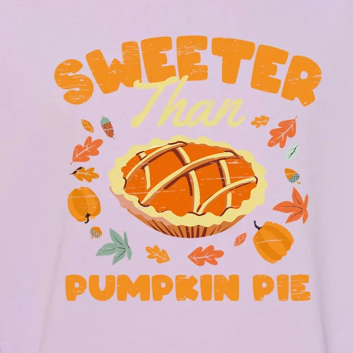 Turkey Halloween Thanksgiving Sweeter Than Pumpkin Pie Gift Garment-Dyed Sweatshirt