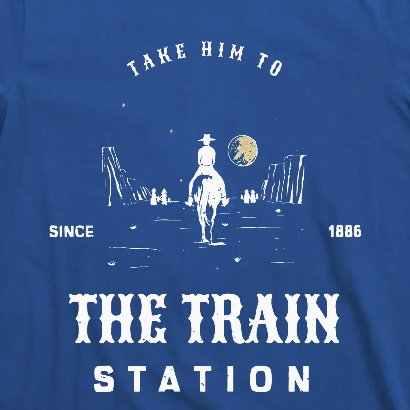 Take Him To The Train Station T-Shirt