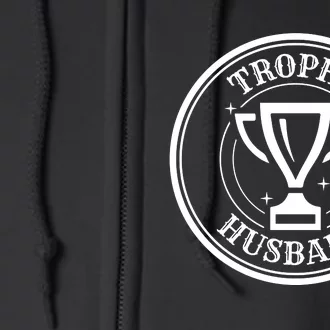 Trophy Husband Full Zip Hoodie