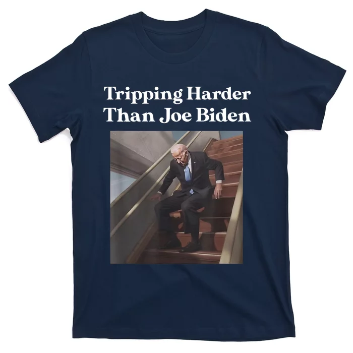 Tripping Harder Than Joe Biden T-Shirt