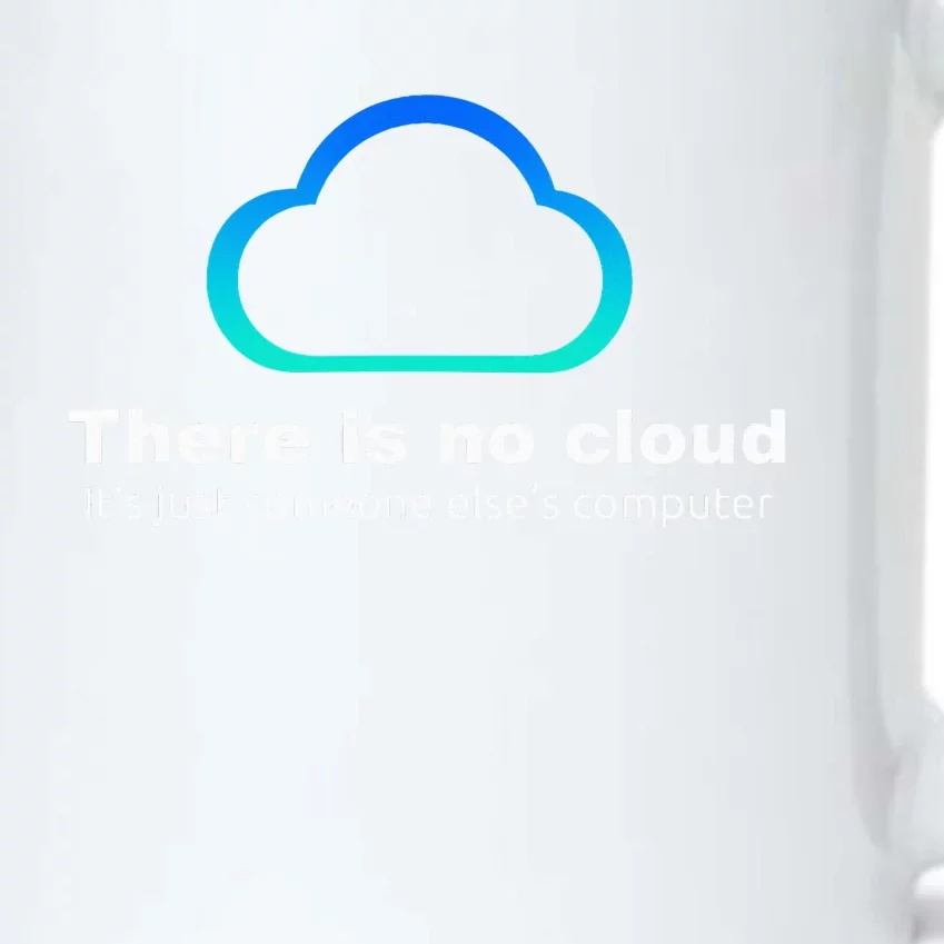 Tech Humor There is no cloud ..just someone else's computer Black Color Changing Mug