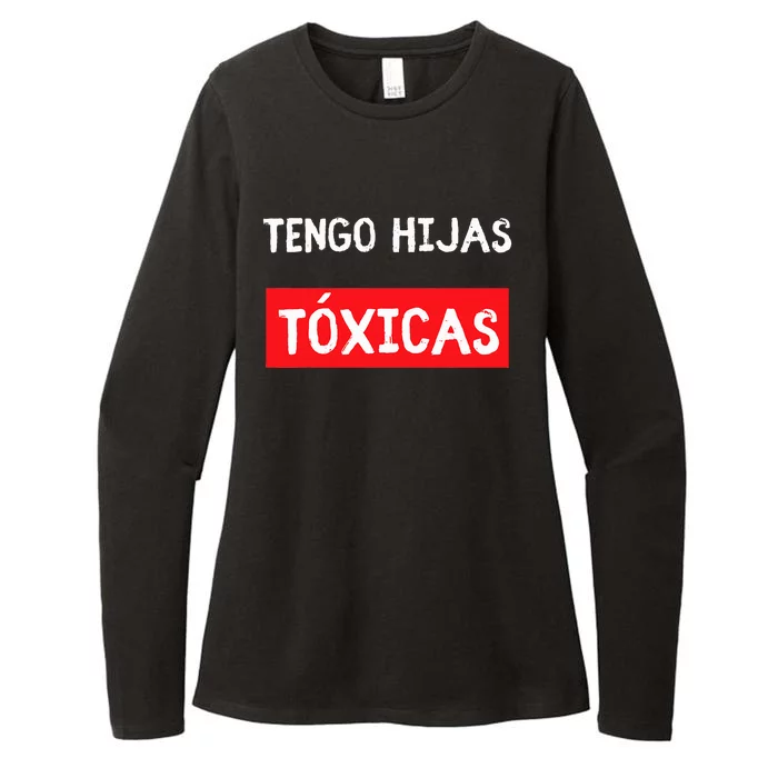 Tengo Hijas TóXicas Funny Parents Gifts From Latina Daughter Womens CVC Long Sleeve Shirt