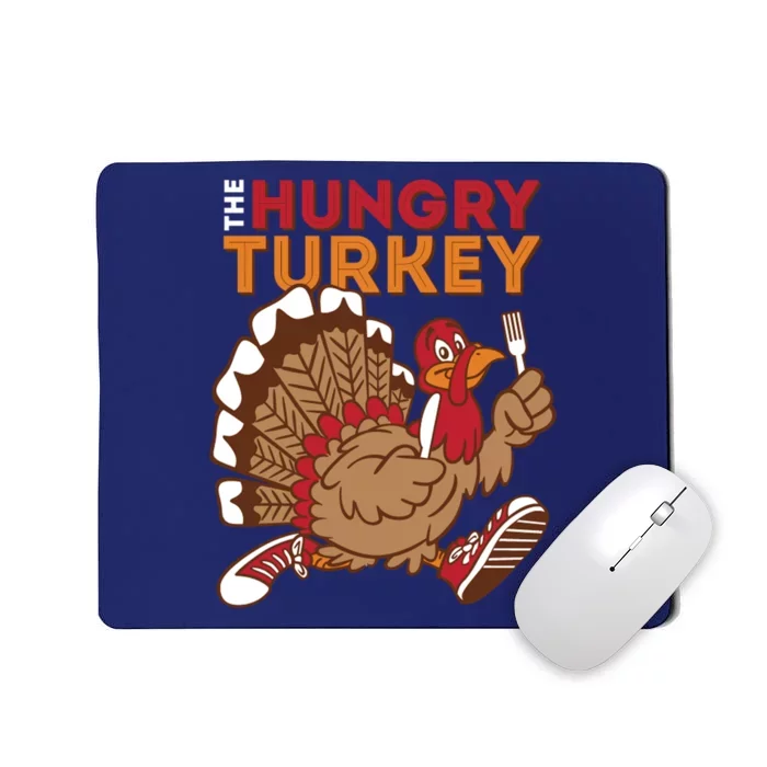 The Hungry Turkey Funny Thanksgiving Mousepad