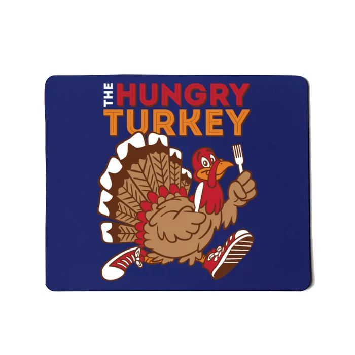 The Hungry Turkey Funny Thanksgiving Mousepad