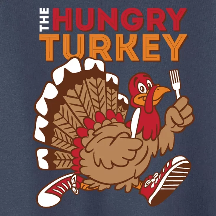 The Hungry Turkey Funny Thanksgiving Toddler T-Shirt