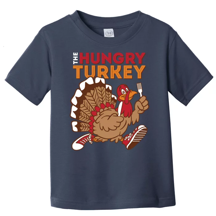 The Hungry Turkey Funny Thanksgiving Toddler T-Shirt