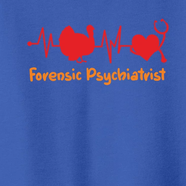 Thanksgiving Heartbeat Turkey Forensic Psychiatrist Doctor Cool Gift Toddler T-Shirt