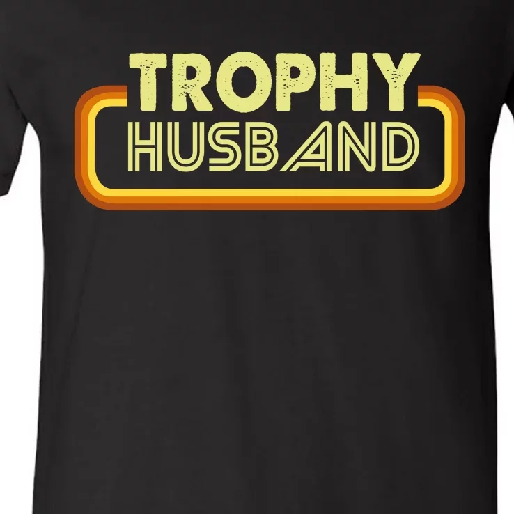 Trophy Husband V-Neck T-Shirt