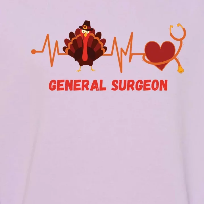 Thanksgiving Heartbeat Turkey General Surgeon Doctor Gift Garment-Dyed Sweatshirt