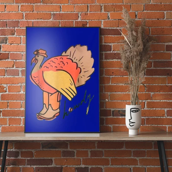 Turkey Howdy Turkey Girl Obsessed Gift Poster