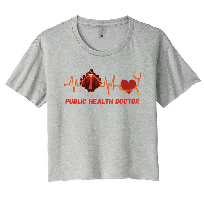 Thanksgiving Heartbeat Turkey Public Health Doctor Funny Gift Women's Crop Top Tee