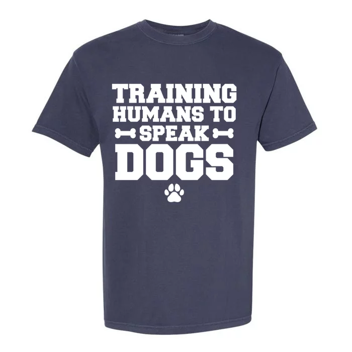 Training Hu To Speak Dogs Dog Trainer Gift Garment-Dyed Heavyweight T-Shirt