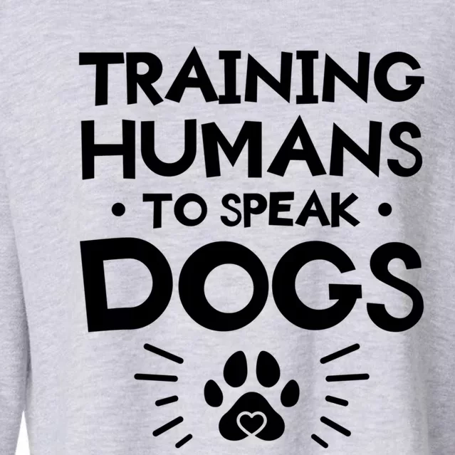 Training Hu To Speak Dogs Dog Trainer Great Gift Cropped Pullover Crew