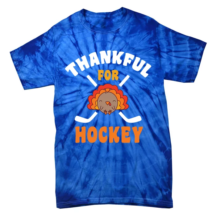 Thanksgiving Hockey Thankful For Hockey Turkey Hockey Player Great Gift Tie-Dye T-Shirt