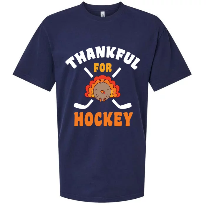 Thanksgiving Hockey Thankful For Hockey Turkey Hockey Player Great Gift Sueded Cloud Jersey T-Shirt