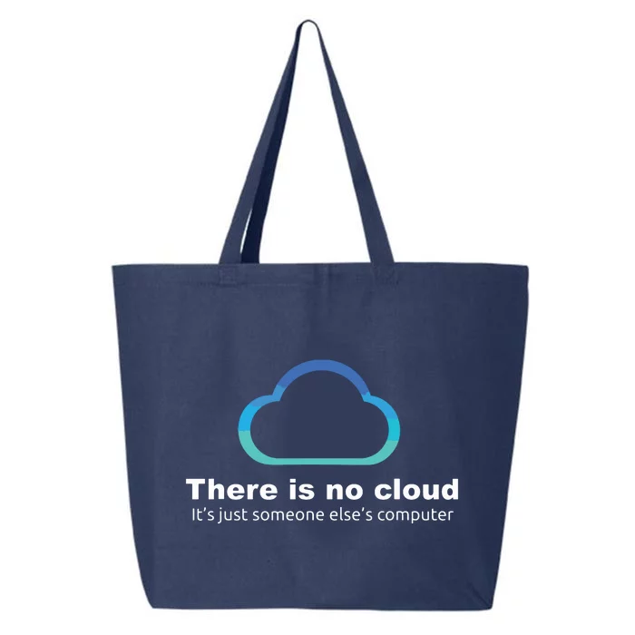 Tech Humor There Is No Cloud Just Someone Elses Computer 25L Jumbo Tote