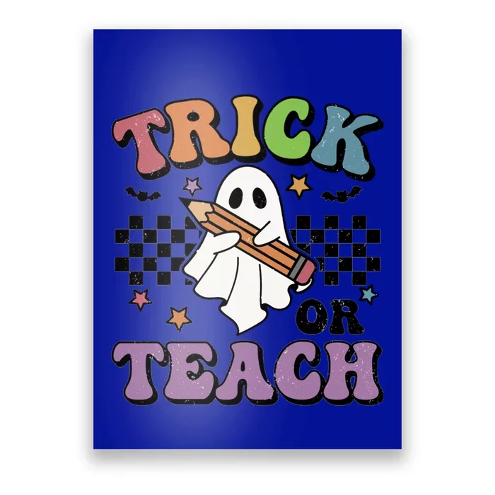 Teacher Halloween Trick Or Teach Cute Ghost Gift Poster