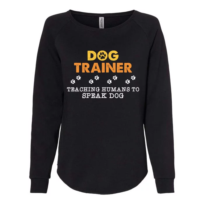 Teaching Hu To Speak Dog Funny Dog Trainer Gift Womens California Wash Sweatshirt