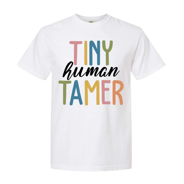 Tiny Human Tamer Kindergarten Teacher Garment-Dyed Heavyweight T-Shirt