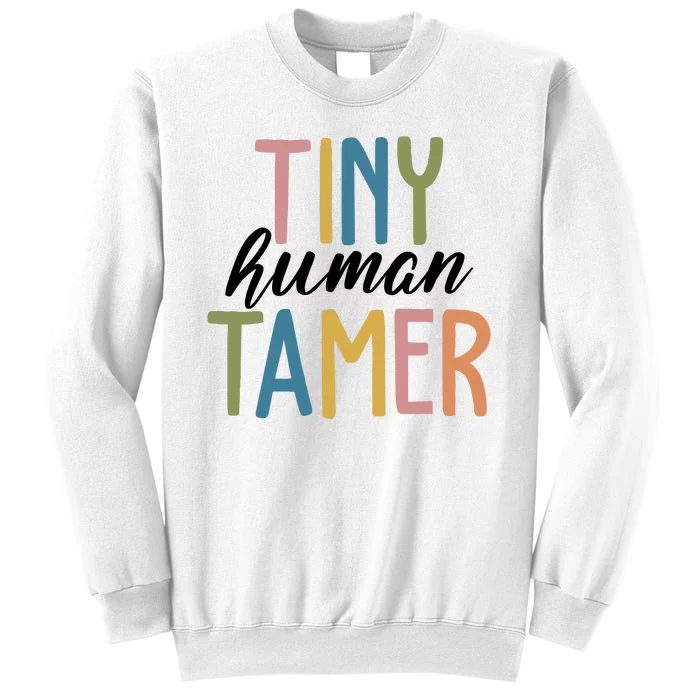 Tiny Human Tamer Kindergarten Teacher Sweatshirt