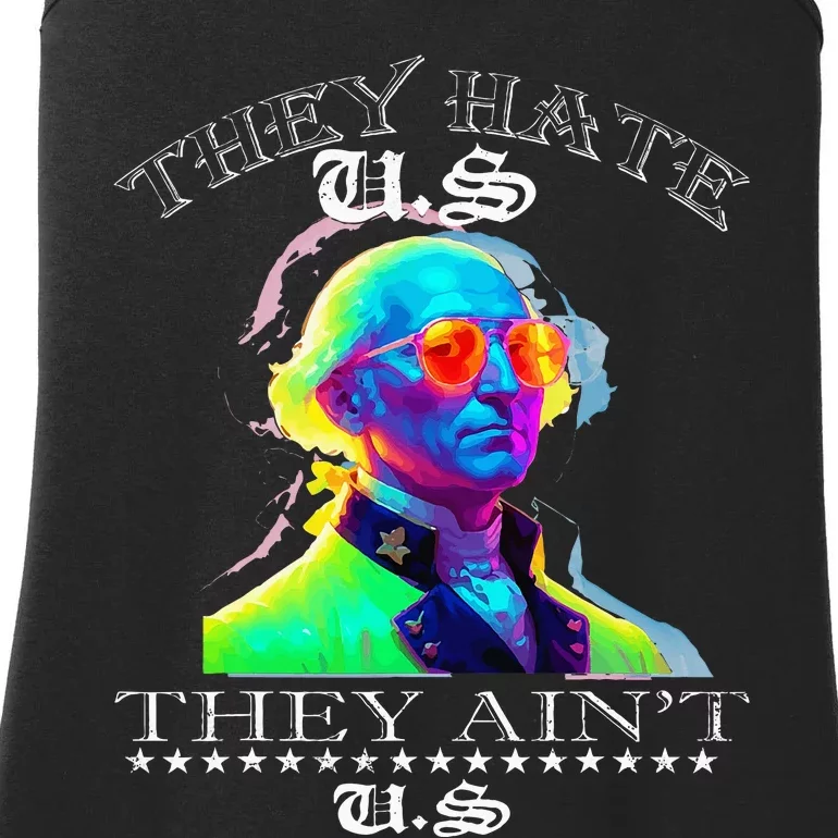 They Hate Us Cuz They AinT Us Funny 4th Of July Ladies Essential Tank