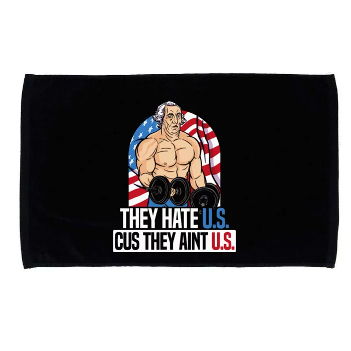 They Hate Us Cuz They AinT Us America Usa Flag Microfiber Hand Towel