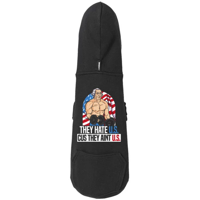 They Hate Us Cuz They Aint Us America USA Flag 4th Of July Doggie 3-End Fleece Hoodie