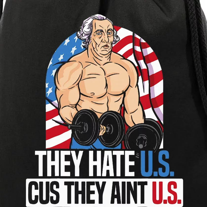 They Hate Us Cuz They Aint Us America USA Flag 4th Of July Drawstring Bag