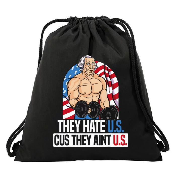 They Hate Us Cuz They Aint Us America USA Flag 4th Of July Drawstring Bag