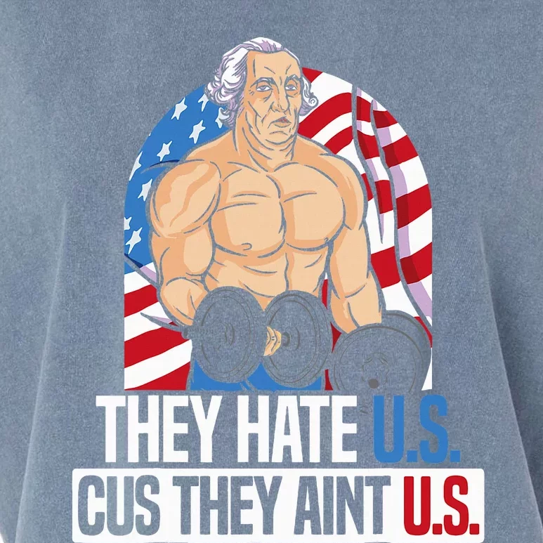 They Hate Us Cuz They Aint Us America USA Flag 4th Of July Garment-Dyed Women's Muscle Tee