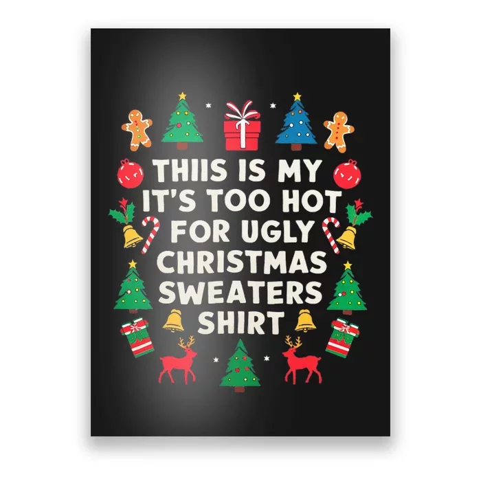 Too Hot Ugly Christmas Sweaters Funny Women Family Gifts Poster